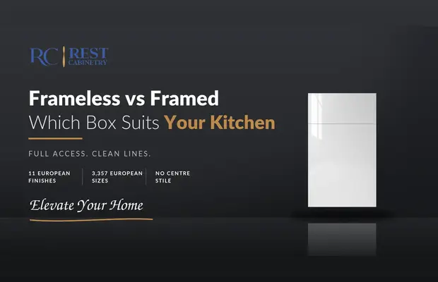 Frameless vs Framed Cabinets: Which Box Suits Your Kitchen